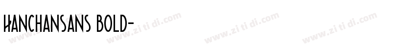 Hanchansans bold字体转换